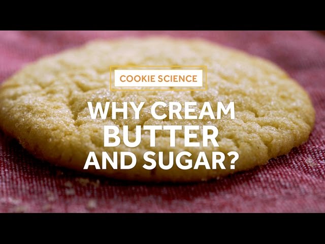 Cookie Science: Why Cream Butter and Sugar?