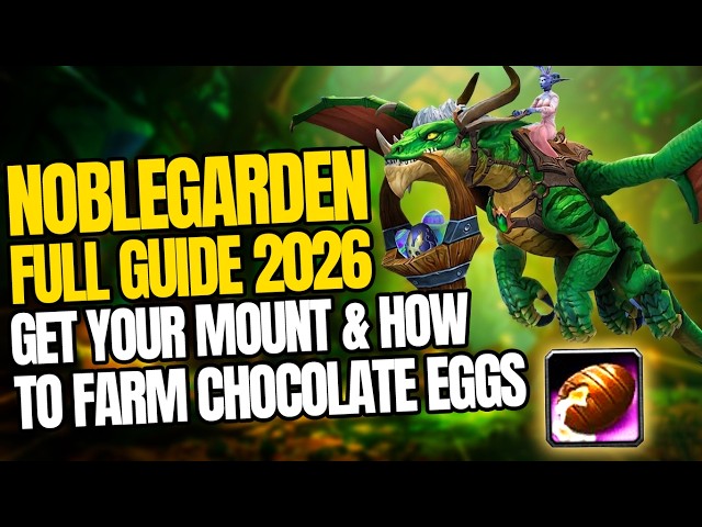 Noblegarden 2026 Complete Guide - Transmogs, Mounts, Pets and More | WoW Midnight