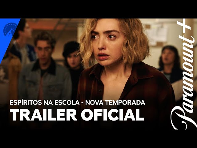 Espíritos Na Escola | Nova Temporada Trailer Oficial | Paramount Plus Brasil