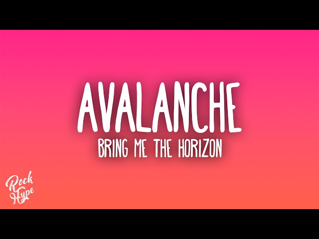 Bring Me The Horizon - Avalanche