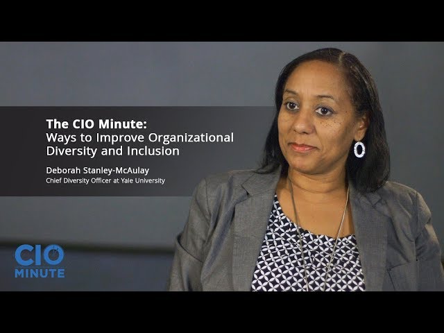 The CIO Minute: Ways to Improve Organizational Diversity and Inclusion
