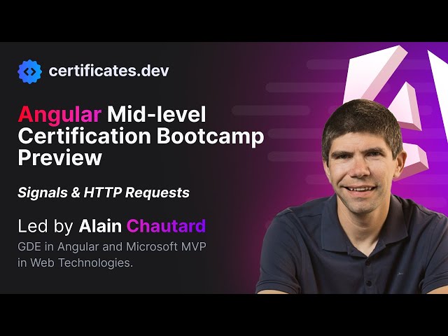 Angular Mid-level Certification | Bootcamp Preview | Signals & HTTP Requests