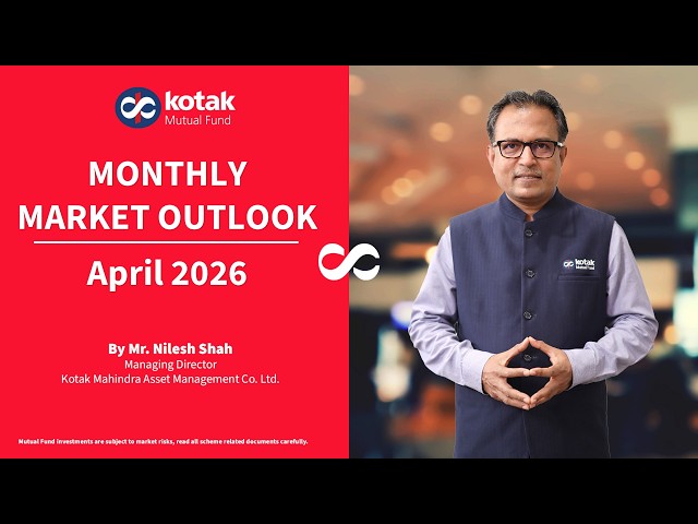 Market Outlook for April 2026 by Mr. Nilesh Shah