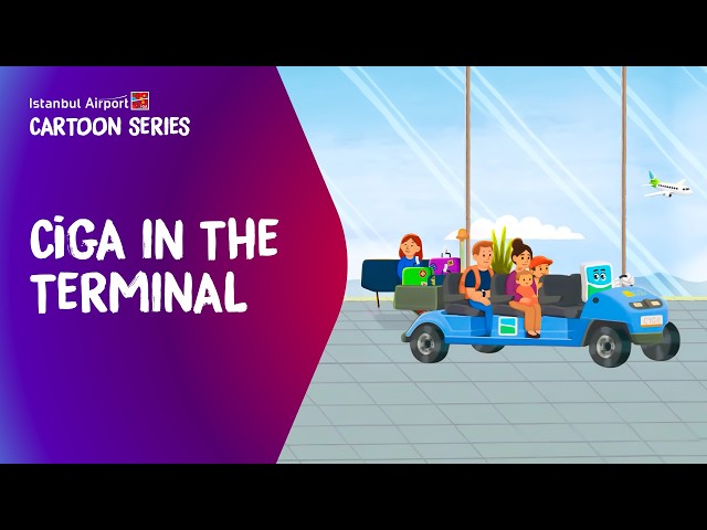 CiGA in the Terminal | Istanbul Airport Cartoon Series