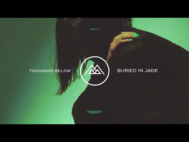 Thousand Below - Buried in Jade (Official Visualizer)