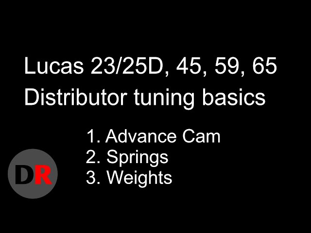 The basics of Tuning a Lucas Distributor