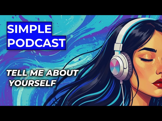 How to Answer "Tell Me About Yourself"