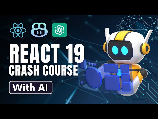 React JS 19 - The Ultimate Crash Course with AI!