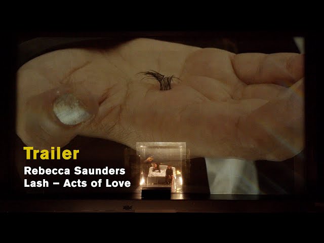 Rebecca Saunders: LASH (Official trailer)