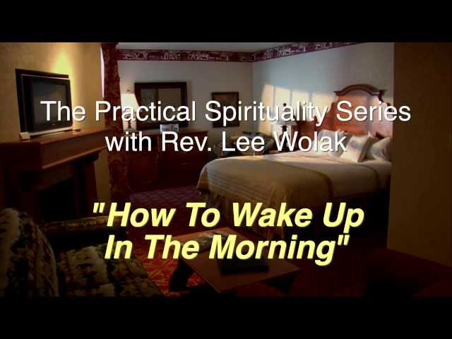 How To Wake Up In The Morning | Spiritual Center McKinney, Texas | Call 972-468-1331