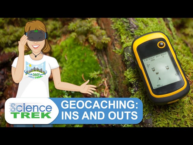 Geocaching: Ins and Outs | Science Trek 360°