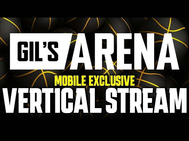 Gil's Arena - Mobile Exclusive Vertical Stream