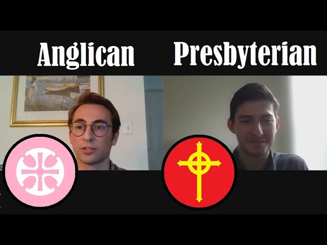 Anglican vs Presbyterian (with Young Anglican)