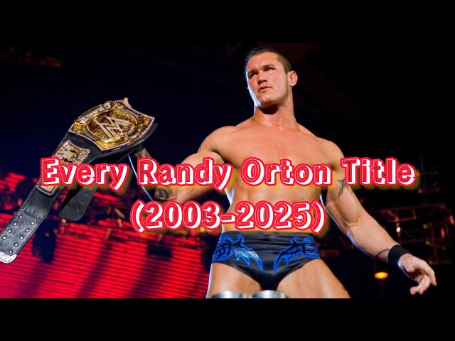 Alle Titel von Randy Orton (2003-2025)