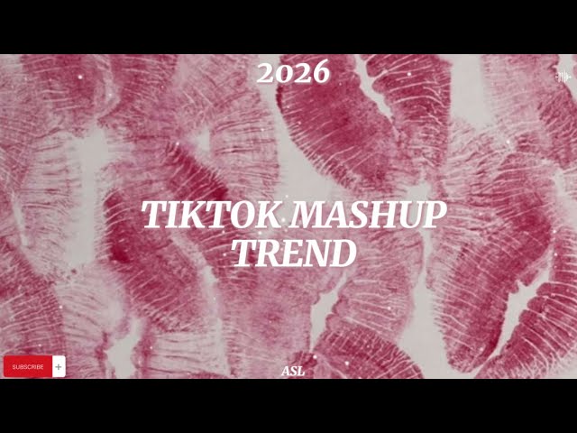 Tiktok mashup trend 2026💋