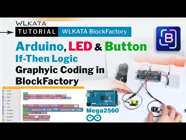No-Code Arduino LED & Button If-Then Logic in WLKATA BlockFactory | Graphic Programming