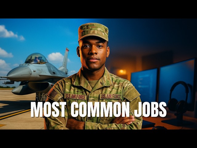 The Most Common Jobs in the Air Force