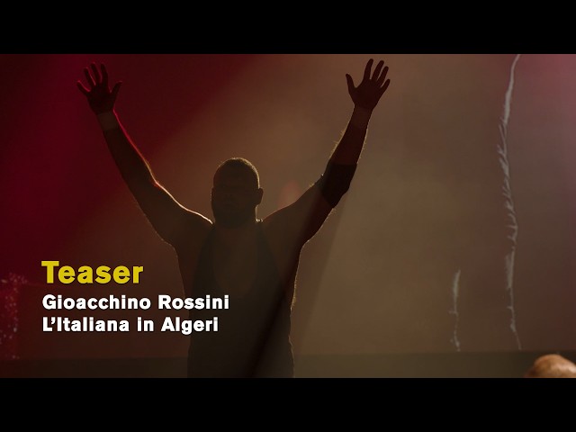Gioacchino Rossini: L´ITALIANA IN ALGERI (Teaser: the arrival of the luchadores)