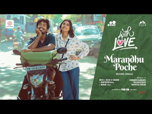 Marandhu Poche – Video Song | With Love | Abishan Jeevinth | Anaswara Rajan | Madhan | Sean Roldan