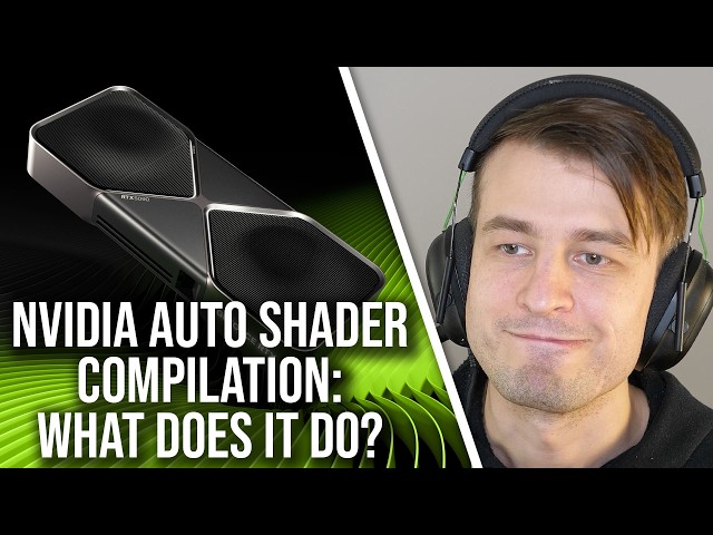 Nvidia Auto Shader Compilation - What Does It Actually Do?