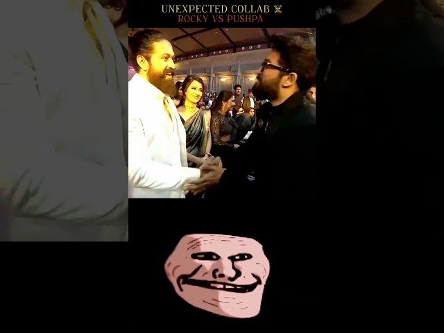 "Allu Arjun vs Yash 😱🔥 unexpected Collab 💀 | #alluarjun #yash #trollface #memes