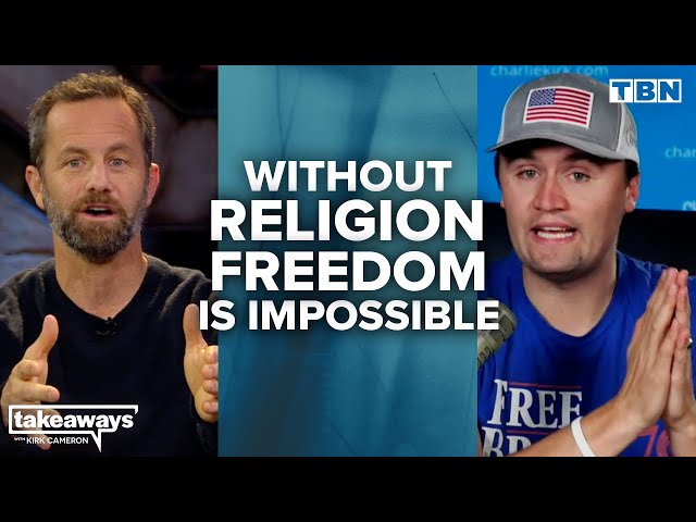 Charlie Kirk: There Is NO Freedom Without RELIGIOUS Freedom | Kirk Cameron on TBN