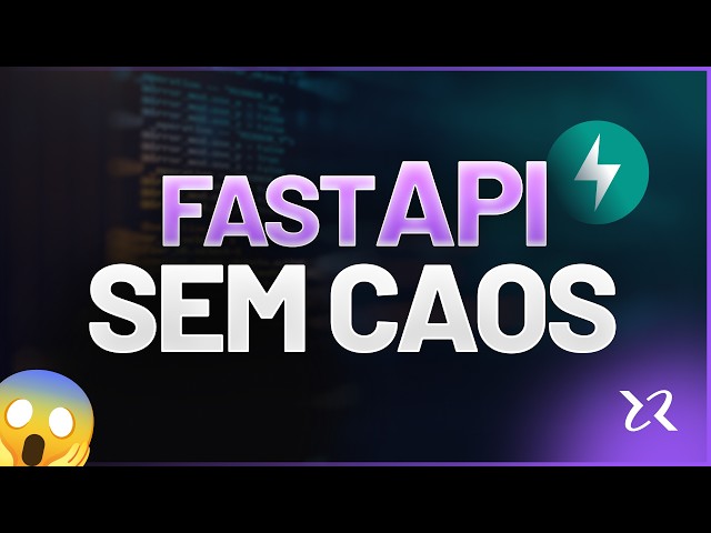 FastAPI: do zero à arquitetura profissional (sem caos)