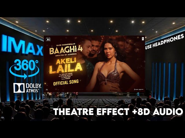 Akeli Laila Song | Baaghi 4 | Tiger S, Sonam B, Sanjay D | Theatre Experience Dolby Surround sound