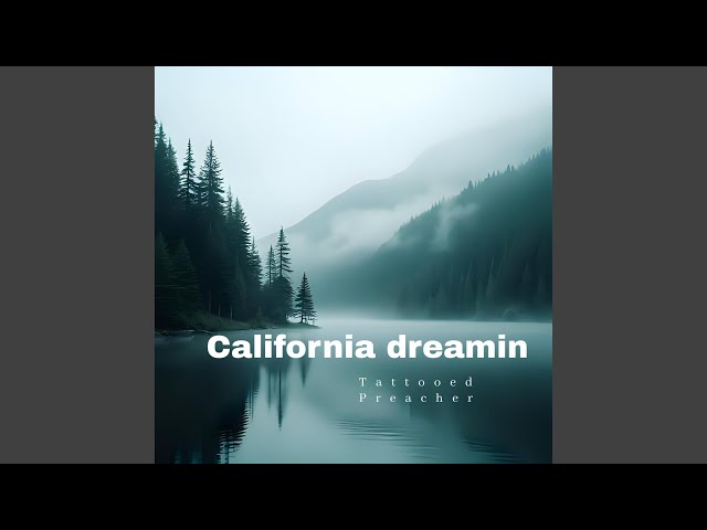 California Dreamin