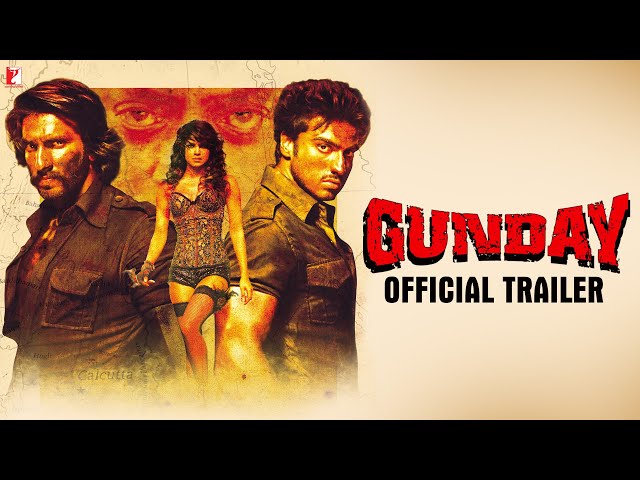 Gunday | Official Trailer | Ranveer Singh | Arjun Kapoor | Priyanka Chopra | Irrfan Khan
