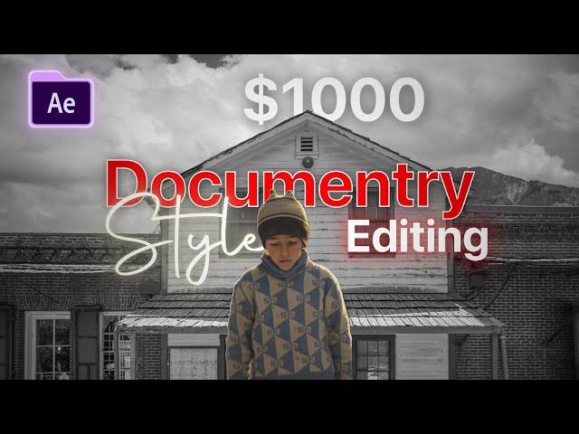 Documentary Style Editing in After Effects (Step-by-Step Cinematic Guide)