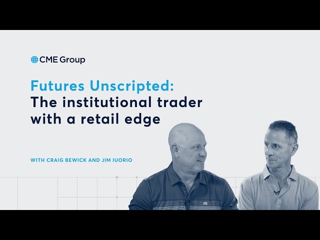 Futures Unscripted: The institutional trader with a retail edge
