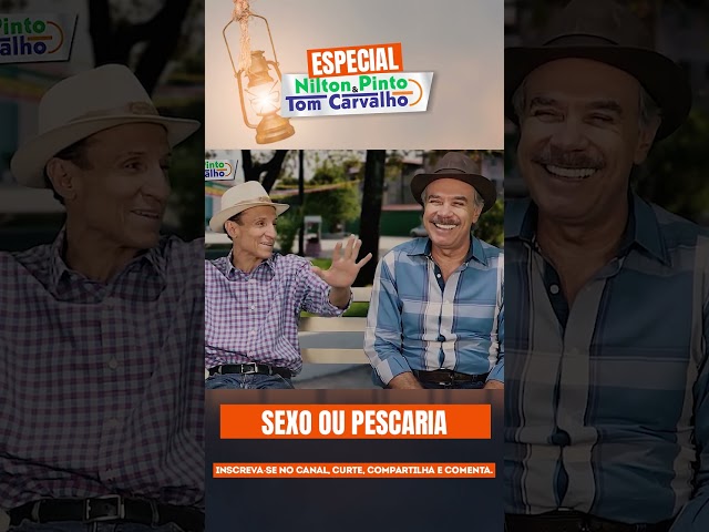 SEXO OU PESCARIA? - NILTON PINTO E TOM CARVALHO #piadas #piadascurtas #humor #piadasrapidas #risos