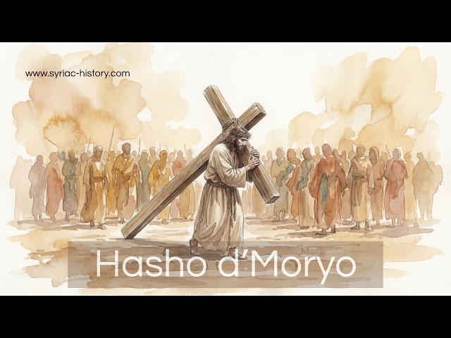 Hasho d'Moryo | Sqifutho | Yeshuh Mshiho | Syriac-History