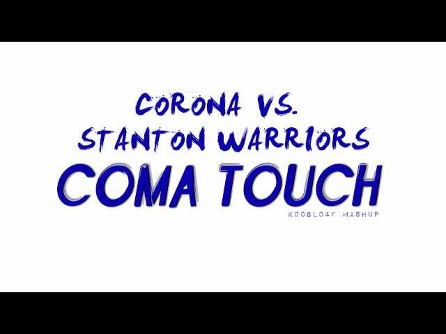 Corona vs. Tensnake & Stanton Warriors - Coma Touch