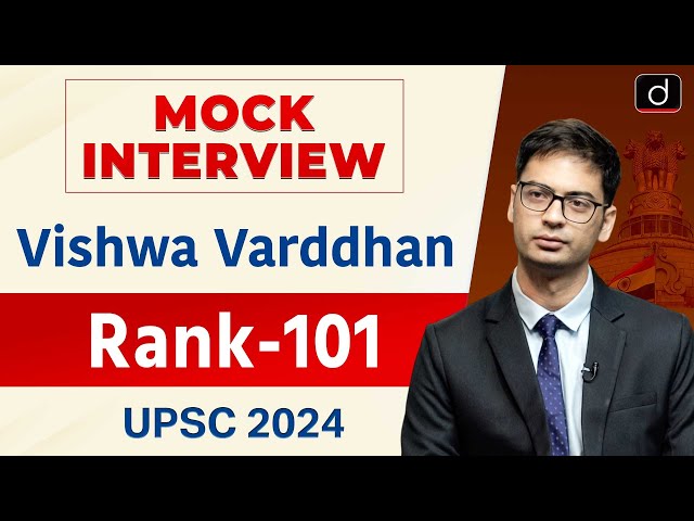 UPSC Result 2024 | Vishwa Varddhan | Rank – 101 | Mock Interview | Drishti IAS English