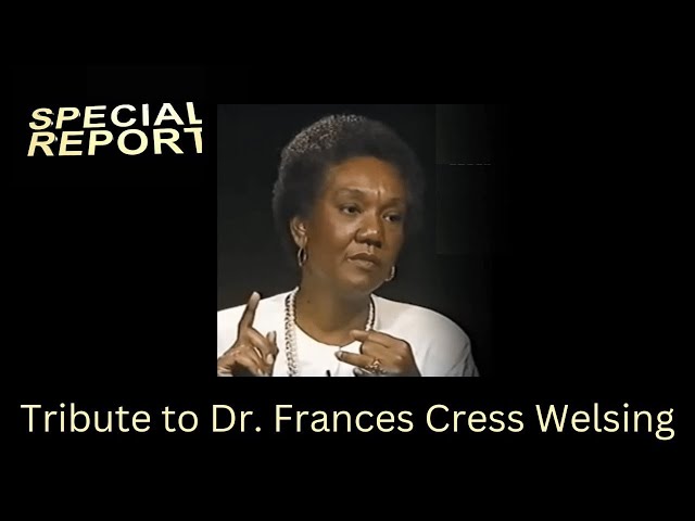 Tribute to Dr. Frances Cres Welsing [Narrated by: Prof. Black Truth]