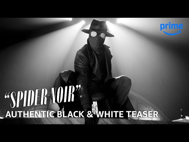 “Spider-Noir” – Authentic Black & White Teaser Trailer | Prime Video
