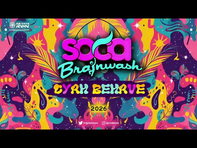 Dj Private Ryan presents Soca Brainwash 2026 (Official Audio) | BATTALION Music | Soca 2026