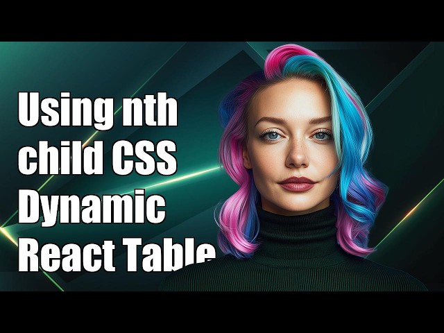 Using nth-child css on dynamic React table