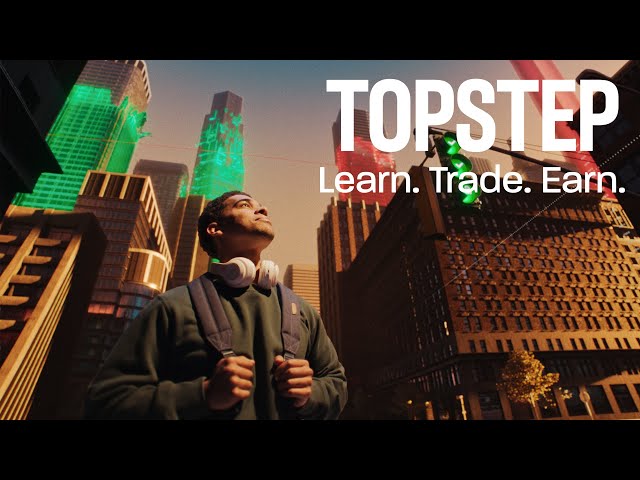 Some see a market. You see opportunity. | Topstep