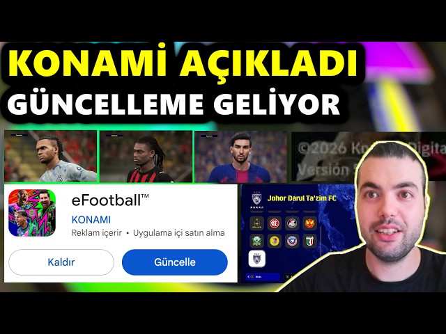 KONAMİ AÇIKLADI 🔥GÜNCELLEME GELİYOR (YANLIŞLIKLA GÜNCELLEME YAYINLANDI) eFootball 2026 Mobile PS PC
