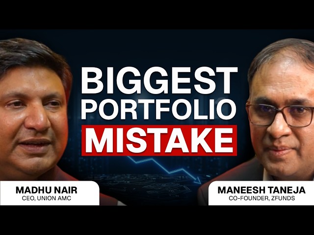 Why Most Investors Fail Before They Ever Get Rich | Madhu Nair: CEO of Union Mutual Funds