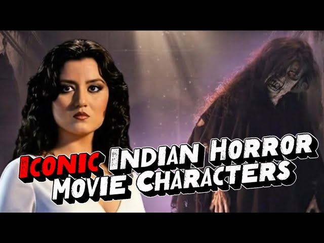 Iconic Indian Horror Movies Characters