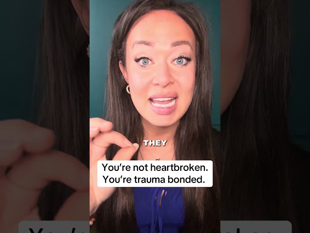 You’re Not Heart Broken. You’re Trauma Bonded.