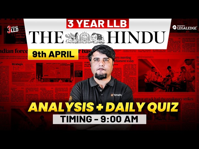 The Hindu Analysis | Daily Current Affairs | 3 year LLB | LegaLEdge