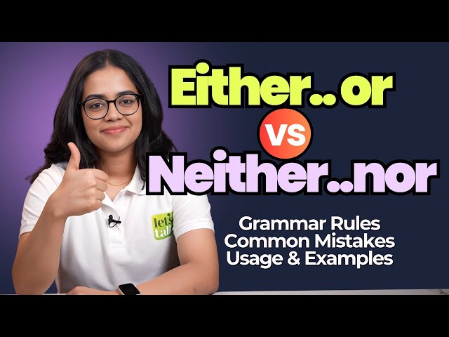 Either Or vs Neither Nor | Correlative Conjunctions | English Grammar Lesson With Ananya