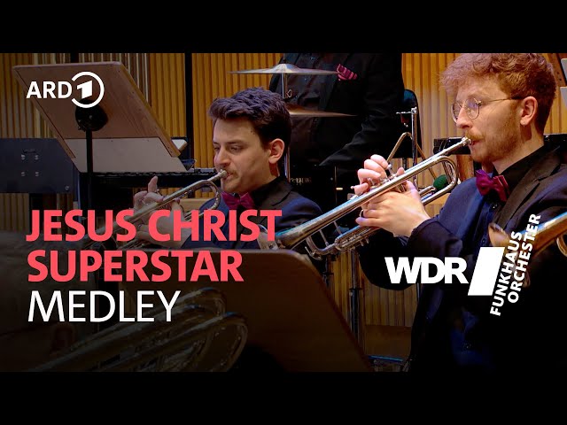 Jesus Christ Superstar - Medley für Orchester | WDR Funkhausorchester
