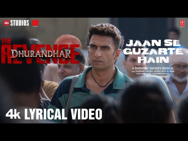 Jaan Se Guzarte Hain (Lyrical) | Dhurandhar The Revenge | Ranveer Singh | Shashwat Sachdev,Khan Saab