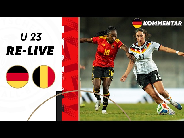 RE-LIVE | Deutschland vs Belgien | U 23 Frauen-Nationalmannschaft Länderspiel
